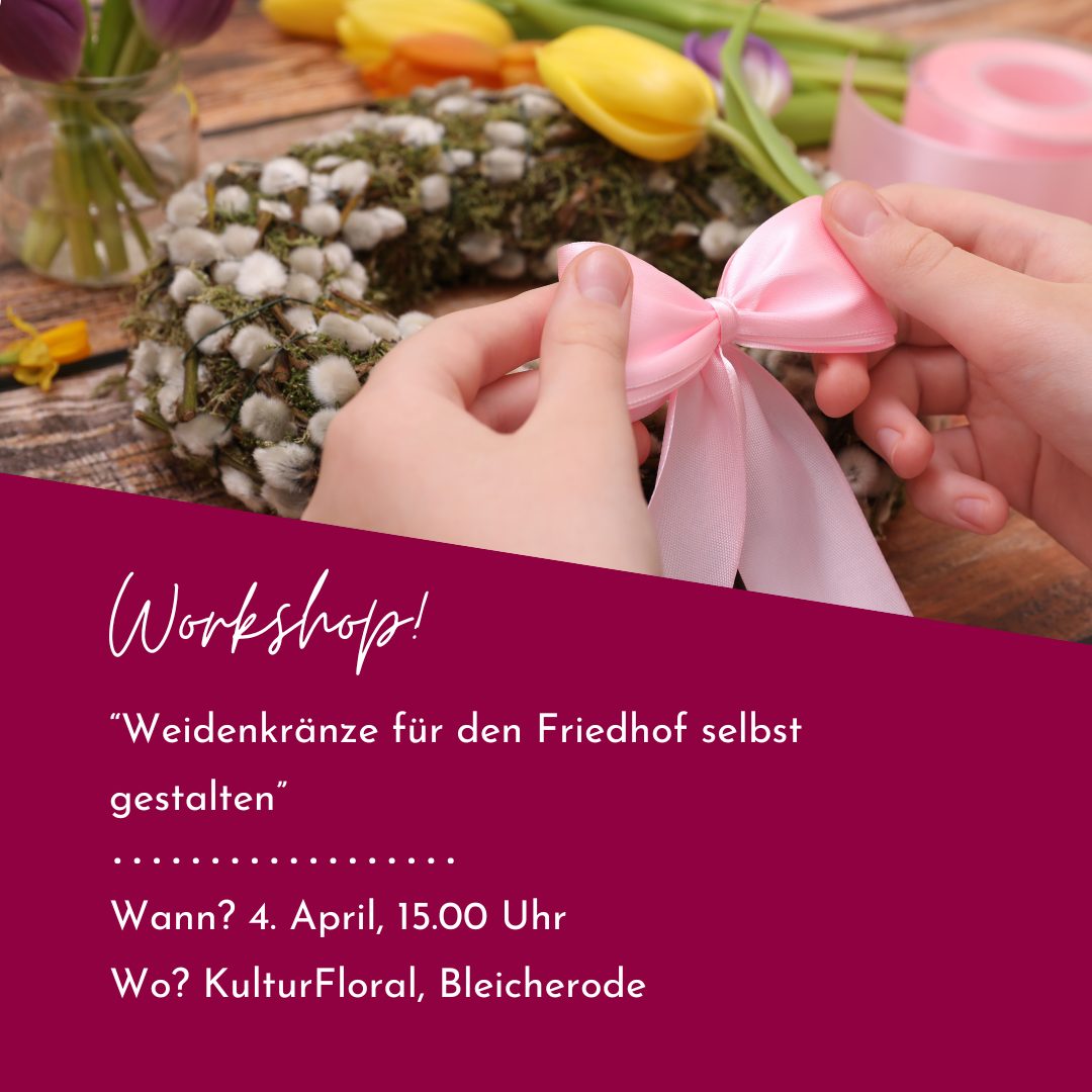 Workshop "Weidenkränze für den Friedhof selbst gestalten"