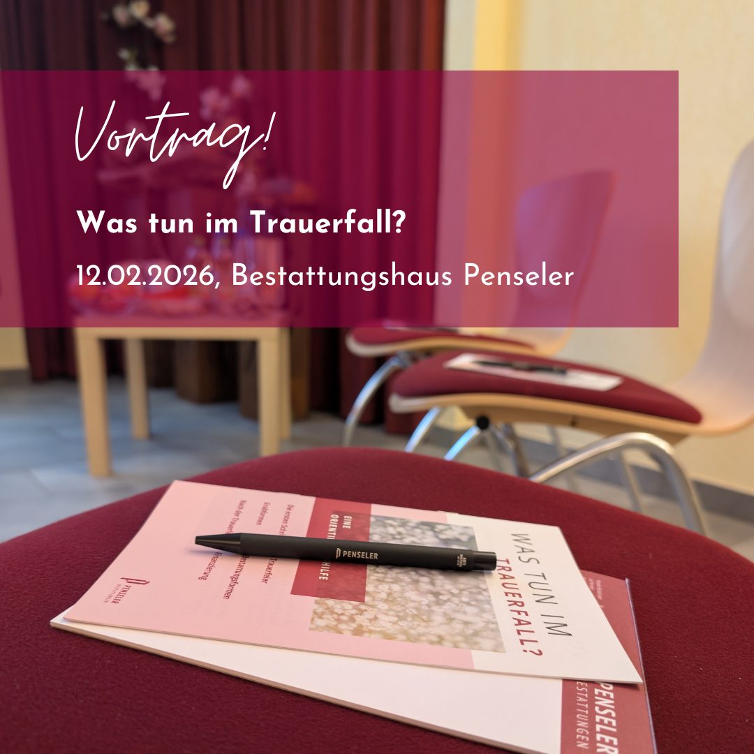 Vortrag "Was tun im Trauerfall?"